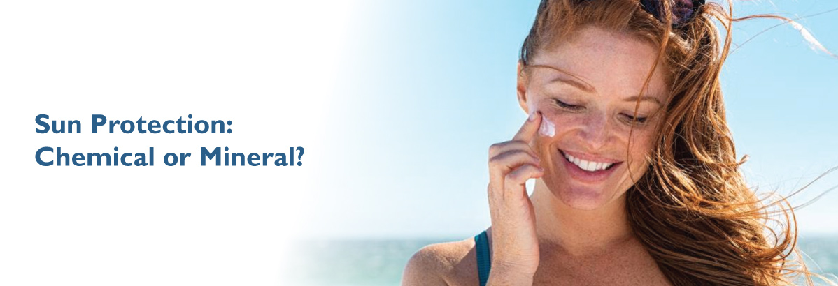 Sun protection: Chemical or Mineral?